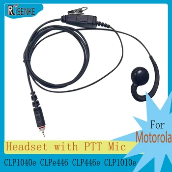 RISENKE CLP1010e C-צורת האוזנייה עבור Motorola CLP1040e CLPe446 CLP446e רדיו מכשיר קשר מעקב אוזניות עם מיקרופון PTT