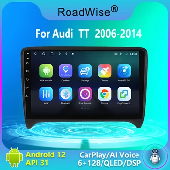Roadwise 8+256 אנדרואיד 12 רדיו במכונית עבור אאודי TT MK2 8J 2006 - 2014 מולטימדיה Carplay 4G Wifi DSP RDS DVD 2 Din Autoradio סטריאו